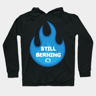 Still Berning 2020 Hoodie